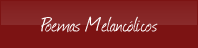 poemas melancolicos