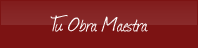 tu obra maestra